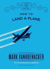 How To Land A Plane