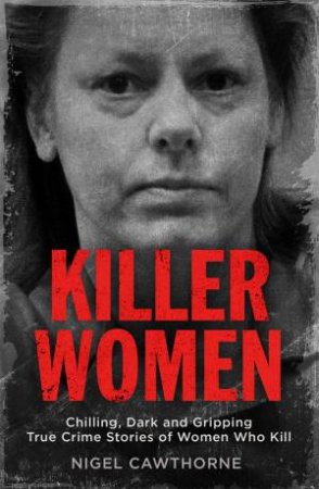 Killer Women by Nigel Cawthorne