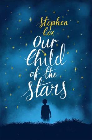 Our Child of the Stars by Stephen Cox