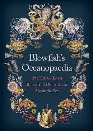 Blowfish's Oceanopedia by Tom 'The Blowfish' Hird