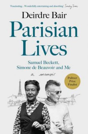 Parisian Lives by Deirdre Bair