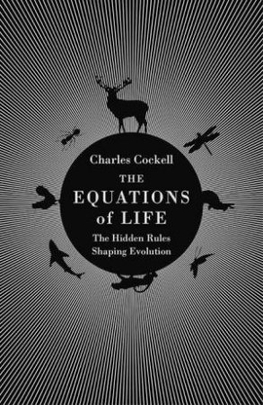 The Equations of Life by Charles Cockell