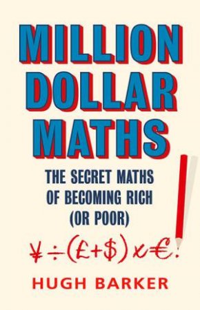 Million Dollar Maths by Hugh Barker
