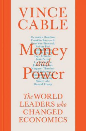 Money And Power by Vince Cable