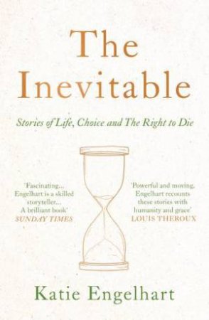 The Inevitable by Katie Engelhart