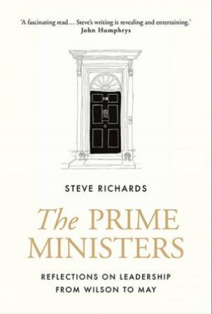 The Prime Ministers by Steve Richards