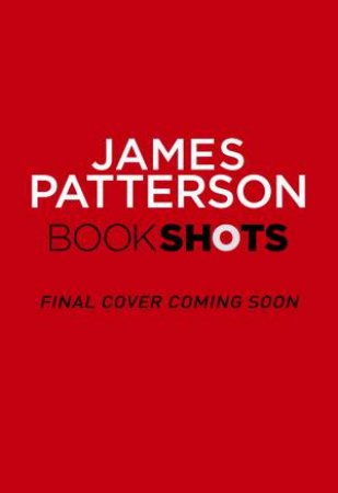 BookShots: Untitled Embargoed by James Patterson