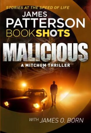 Book Shots: Malicious by James Patterson