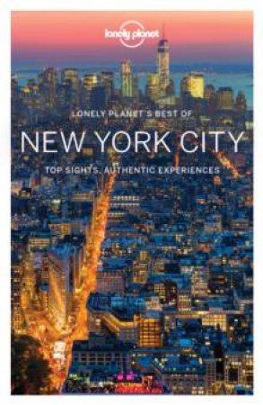 Lonely Planet: Best Of New York City 2017 by Various