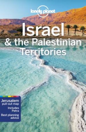Lonely Planet: Israel & The Palestinian Territories 9th Ed by Lonely Planet