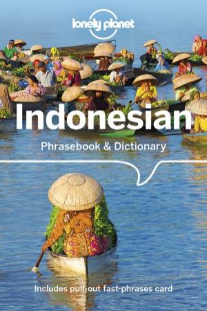 Indonesian: Lonely Planet Phrasebook & Dictionary by Lonely Planet