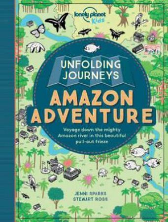 Unfolding Journeys Amazon Adventure by Lonely Planet