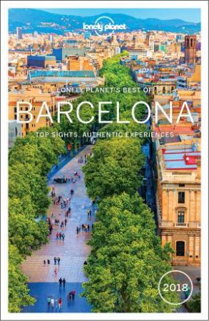 Lonely Planet Best Of Barcelona 2018 by Lonely Planet