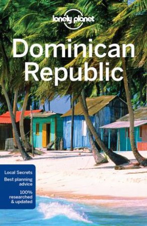 Lonely Planet Dominican Republic 7th Ed by Lonely Planet
