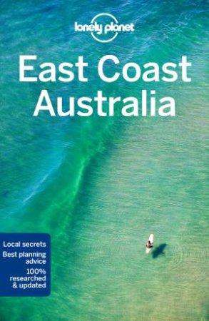 Lonely Planet East Coast Australia 6th Ed by Lonely Planet
