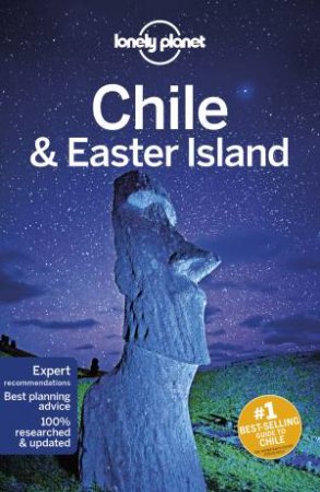 Lonely Planet: Chile & Easter Island 11th Ed by Lonely Planet