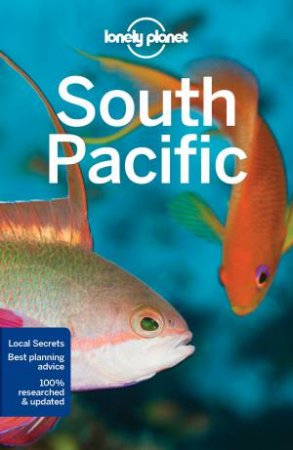 Lonely Planet: South Pacific - 6th Ed by Lonely Planet