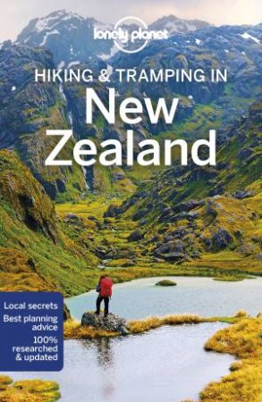 Lonely Planet: Hiking & Tramping in New Zealand 8th Ed by Lonely Planet