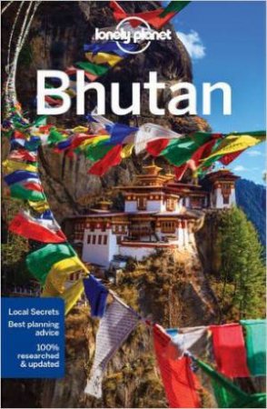 Lonely Planet: Bhutan - 6th Ed by Lonely Planet