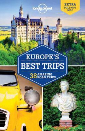 Lonely Planet: Europe's Best Trips -1st Ed by Lonely Planet