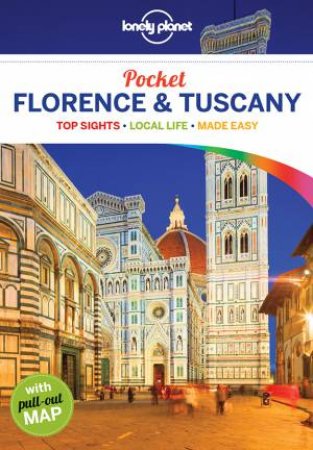 Lonely Planet: Pocket Florence & Tuscany 4th Ed by Lonely Planet