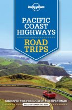 Lonely Planet Pacific Coast Highways Road Trips 2nd Ed