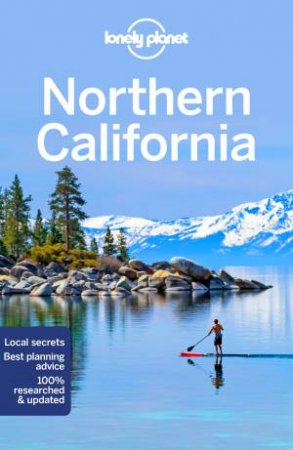 Lonely Planet: Northern California 3rd Ed by Lonely Planet