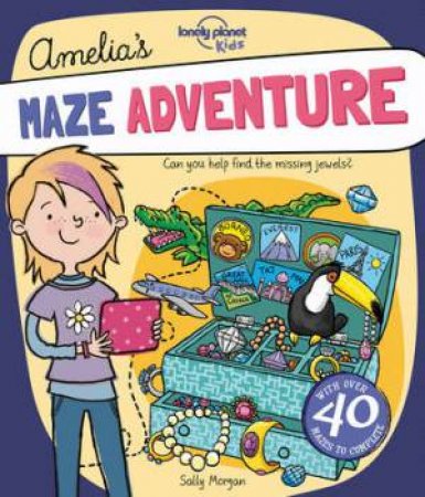 Lonely Planet Kids: Amelia's Maze Adventure by Lonely Planet Kids