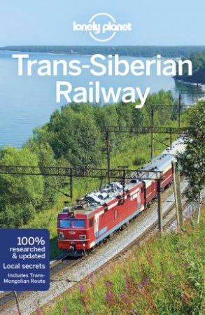 Lonely Planet Trans-Siberian Railway 6th Ed by Lonely Planet
