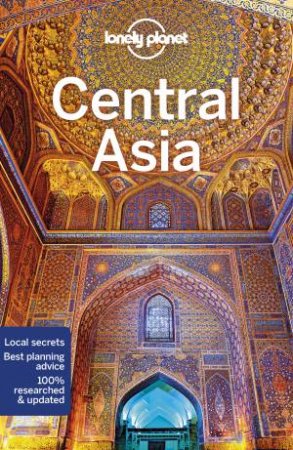 Lonely Planet: Central Asia 7th Ed