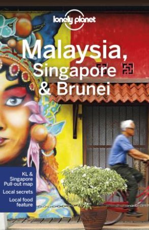 Lonely Planet Malaysia, Singapore & Brunei, 14th Ed by Various