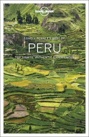 Lonely Planet Best Of: Peru, 2nd Ed by Various