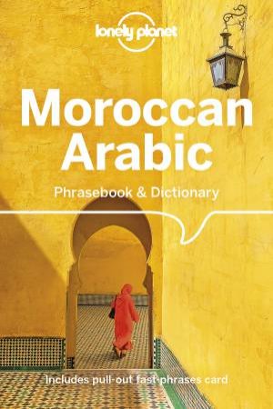 Lonely Planet Moroccan Arabic Phrasebook & Dictionary by Various