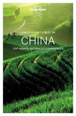 Lonely Planet Best Of China (1e) by Lonely Planet