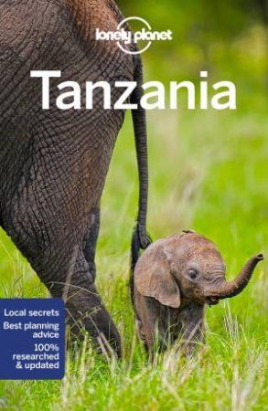 Lonely Planet: Tanzania 7th Ed by Lonely Planet