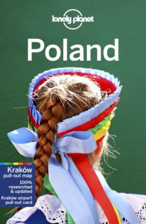 Lonely Planet Poland 9th Ed. by Simon Richmond & Mark Baker & Marc Di Duca & Anthony Haywood & Ryan Ver Berkmoes & Hugh McNaughtan