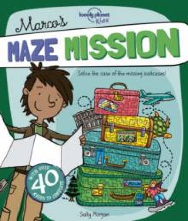 Lonely Planet Kids: Marco's Maze Mission by Lonely Planet Kids