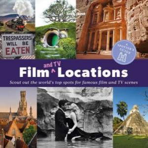 A Spotter's Guide to Film (and TV) Locations by Lonely Planet