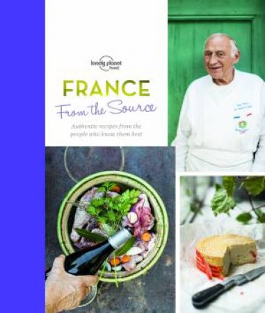 Lonely Planet From the Source - France by Lonely Planet Food