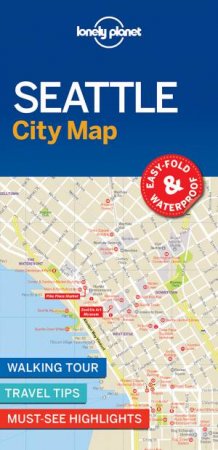 Lonely Planet Seattle City Map by Lonely Planet