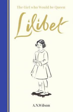 Lilibet by A. N. Wilson