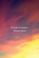 Twilight Of History