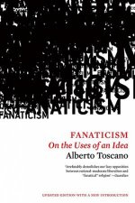 Fanaticism On The Uses Of An Idea
