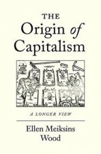 The Origin Of Capitalism A Longer View