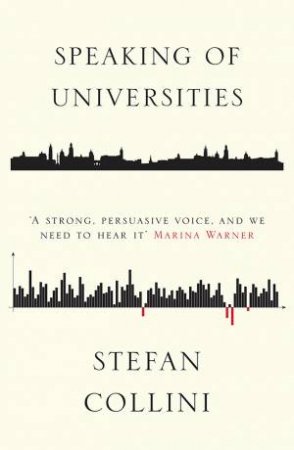 Speaking Of Universities by Stefan Collini