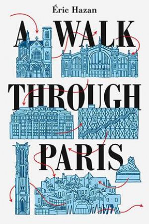 A Walk Through Paris by Eric Hazan