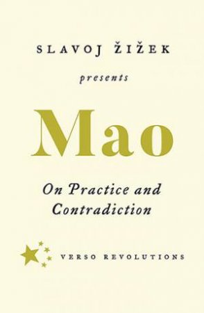 On Practice And Contradiction by Mao Tse-Tung