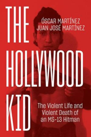 The Hollywood Kid by Oscar Martinez Juan Martinez