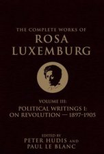 The Complete Works Of Rosa Luxemburg Volume III