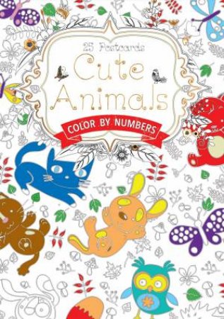 Cute Animals Colour By Numbers by DAISY SEAL